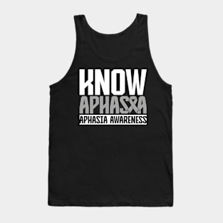 Aphasia Awareness Know Aphasia Tank Top